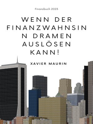 cover image of Wenn der Finanzwahnsinn Dramen auslösen kann!